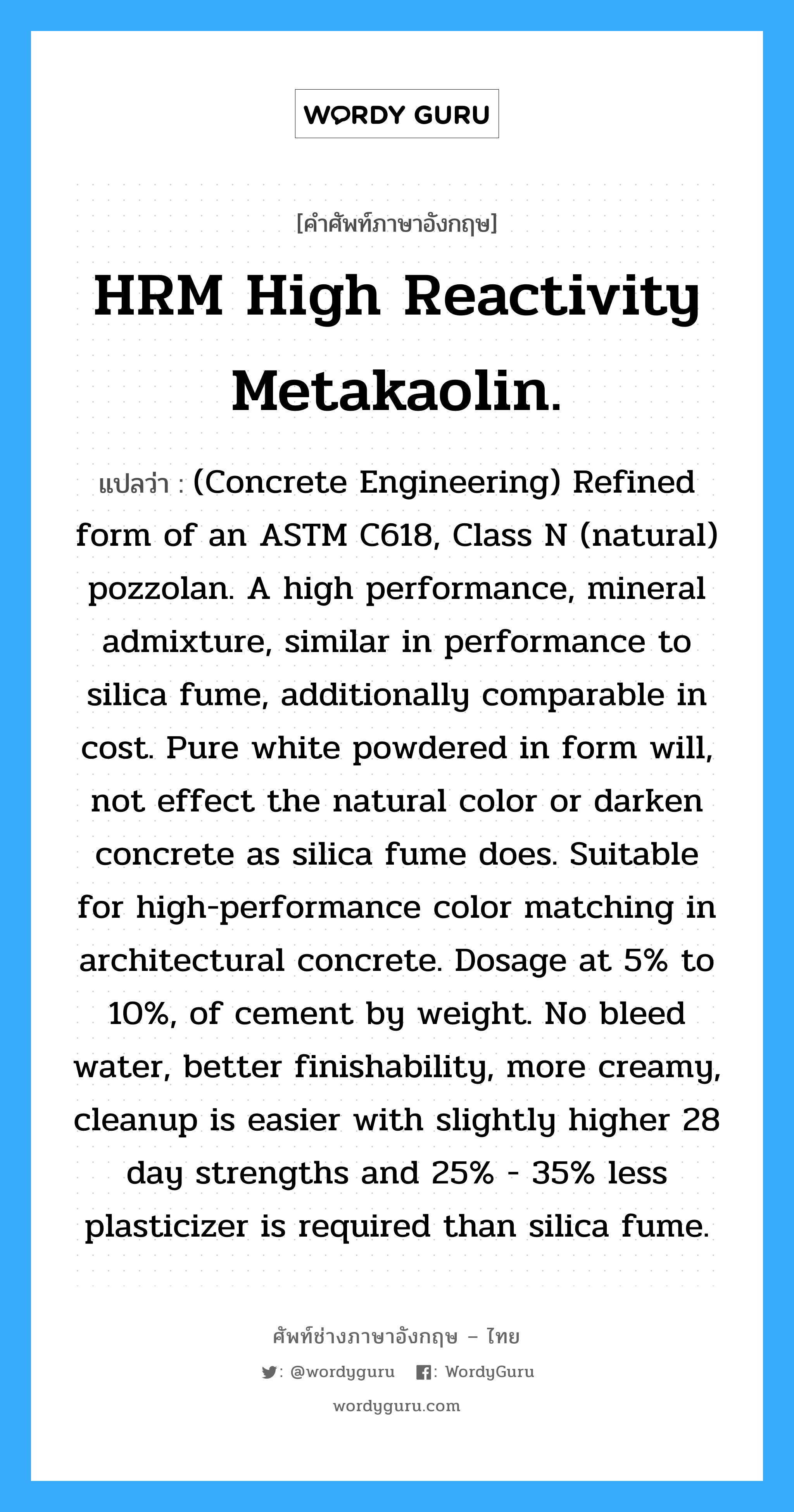 (Concrete Engineering) Refined form of an ASTM C618, Class N (natural ...