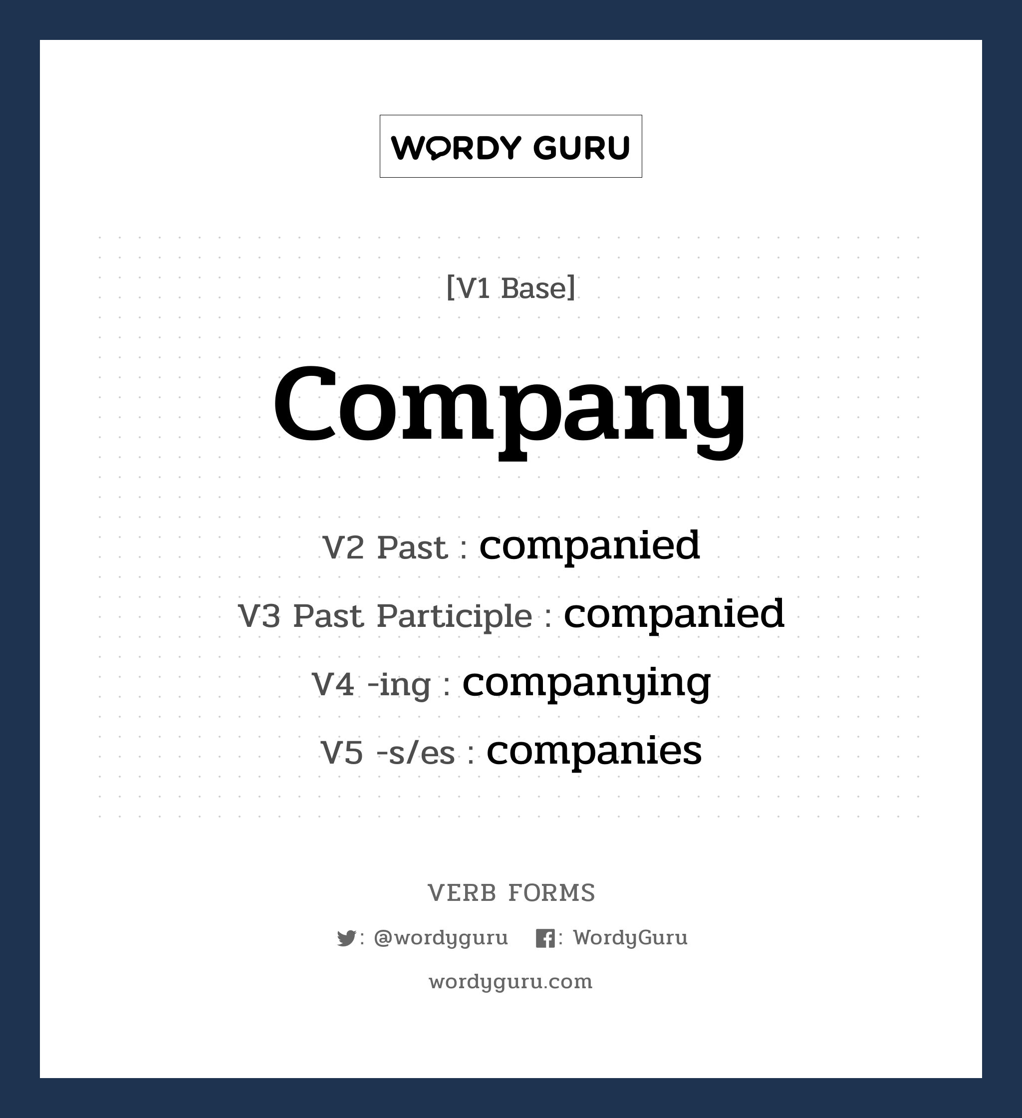 company คำกริยาคืออะไร, V1 Base company V2 Past companied V3 Past Participle companied V4 -ing companying V5 -s/es companies หมวด base-form, regular