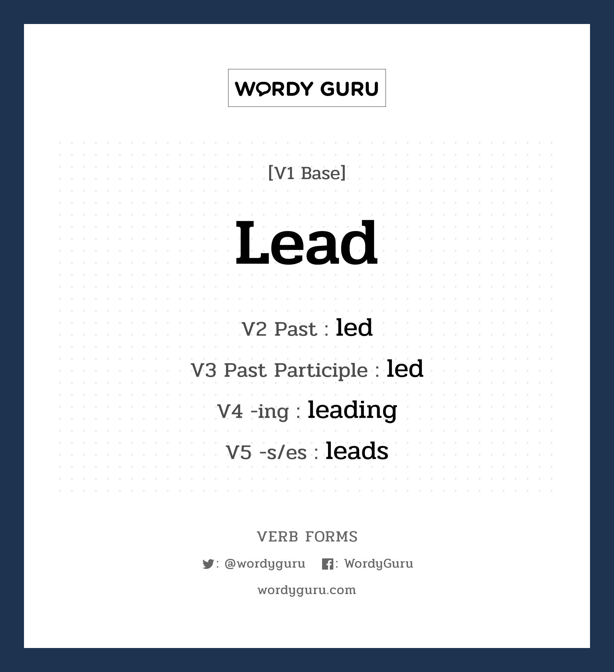 lead คำกริยาคืออะไร, V1 Base lead V2 Past led V3 Past Participle led V4 -ing leading V5 -s/es leads หมวด base-form, irregular