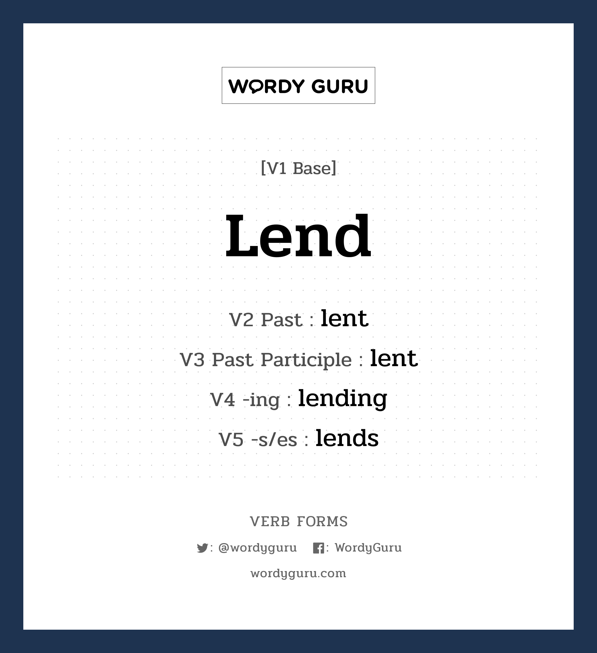 lend คำกริยาคืออะไร, V1 Base lend V2 Past lent V3 Past Participle lent V4 -ing lending V5 -s/es lends หมวด base-form, irregular