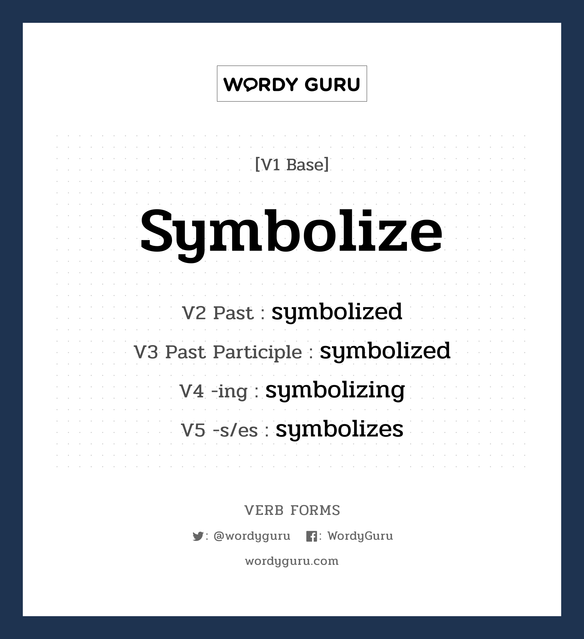 symbolize คำกริยาคืออะไร, V1 Base symbolize V2 Past symbolized V3 Past Participle symbolized V4 -ing symbolizing V5 -s/es symbolizes หมวด base-form, regular